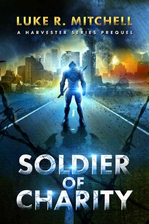 [Harvesters Series 0.50] • Soldier of Charity · A Prequel